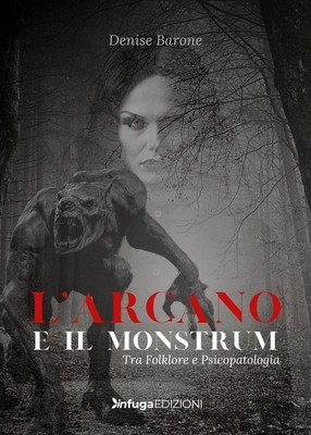 Denise Barone L  arcano e il monstrum. Tra folklore e psicopatolog (Taschenbuch)