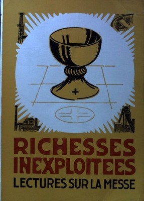 Richesses inexploitees. Lectures sur la messe; Rivesaltes, Marie-Abdon de:
