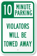 10 Minute Parking Aluminum Weatherproof 8" x 12" Sign p00039