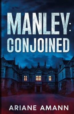 Manley: Conjoined by Ariane Amann Paperback Book