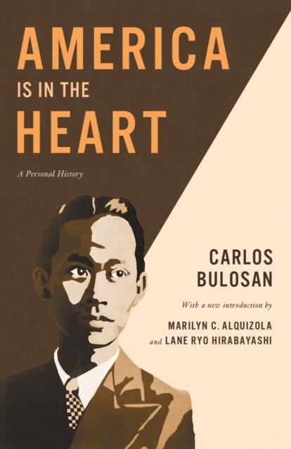 America Is in the Heart A Personal History by Carlos Bulosan (Paperback Book)