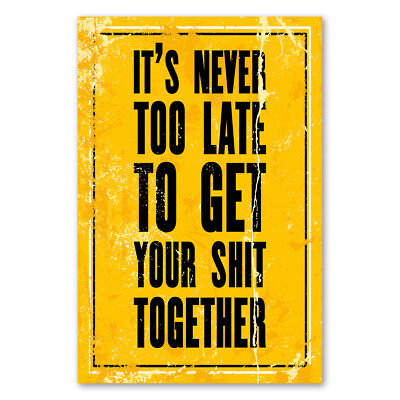 Postereck 1640 Poster Leinwand Plakat, Its Never Too Late Motivation Spruch