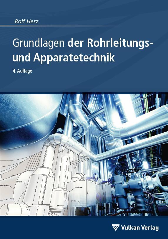 Thumbnail - Grundlagen Der Rohrleitungs- Und Apparatetechnik, Rolf Herz