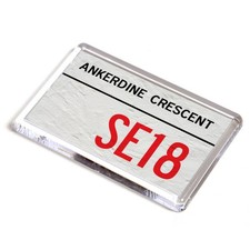 FRIDGE MAGNET - Ankerdine Crescent SE18 - UK Postcode