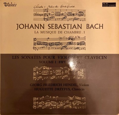 Haendel, Huguette Dreyfus - J.S.Bach La Musique De Chambre 1 (LP) Valois MB 815