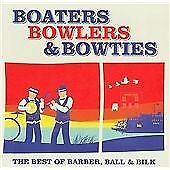 Barber, Ball & Bilk : Boaters, Bowlers and Bowties CD 2 discs (2009) Great Value