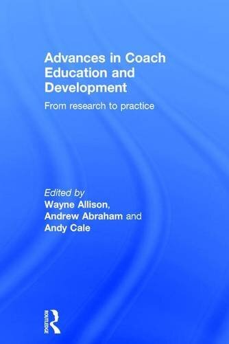 Advances in Coach Education and Development: Fr, Allison, Abraham, Cale..