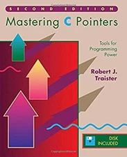 Mastering C Pointers : Tools for Programming Power Paperback