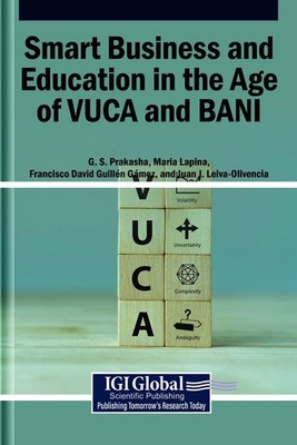 Smart Business and Education in the Age of VUCA and BANI by G.S. Prakasha Hardco