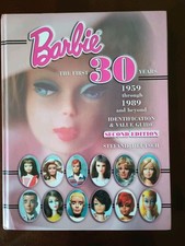 Barbie the First 30 Years, 1959 to 1989 and Beyond: Identification Value Guide