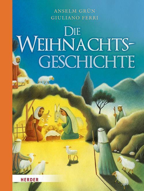 Die Weihnachtsgeschichte | Anselm Grün | Deutsch | Buch | 32 S. | 2021
