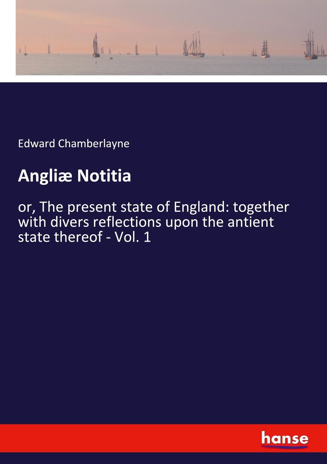 Thumbnail - Angliæ Notitia | Edward Chamberlayne | Taschenbuch | Paperback | 388