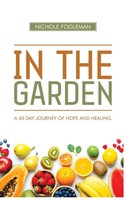 Nichole Fogleman | In The Garden | Buch | Englisch (2022) | Kharis Publishing