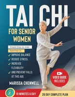 Tai Chi For Senior Women: Simple Step-By-Step Exercises To Improve Balance,