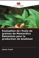 James Yusuf | ÉValuation De L'huile De Graines De Momordica Balsamina Pour La...