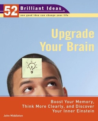 Upgrade Your Brain: Boost Your Memo..., Middleton, John