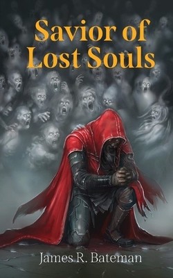 James R Bateman Savior of Lost Souls (Taschenbuch) Retribution