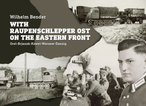 With Raupenschlepper Ost on the Eastern Front : ...