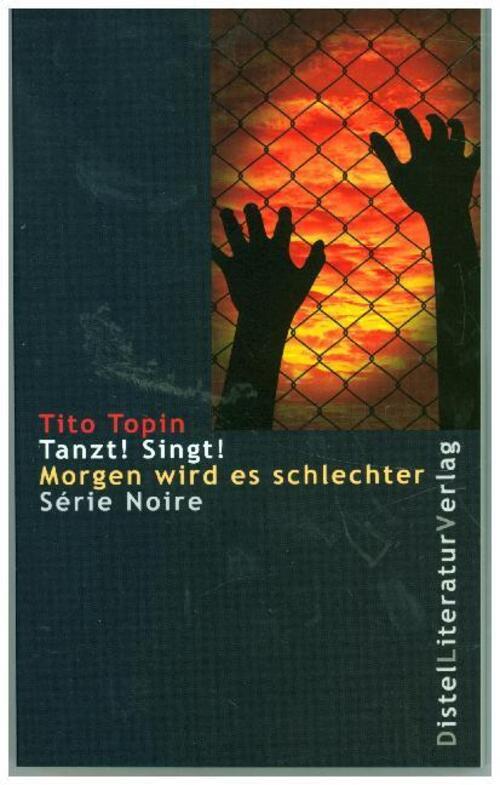 Tanzt Singt Morgen Wird Es Schlechter Topin Tito Taschenbuch 190 S.