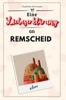 Charlotte Herrmann | Eine LiebeserkläRung An Remscheid | Taschenbuch | Deutsch