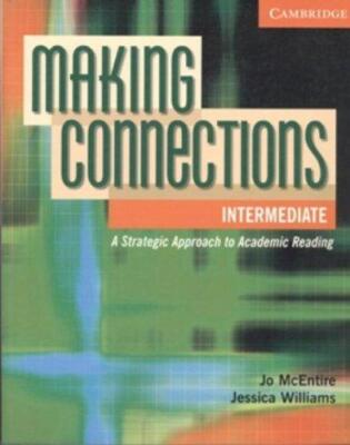 Making Connections Intermediate Student's Book: A Strategic Approach to Academic