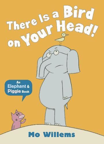 Elephant & Piggie: There Is A Bird On Mo Willems Paperback New