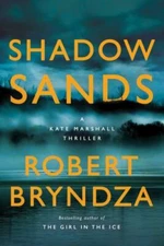 Shadow Sands: A Kate Marshall Thriller by Bryndza, Robert