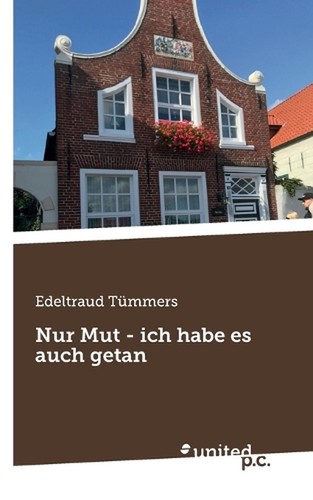 Nur Mut - ich habe es auch getan by Edeltraud T?mmers Paperback Book