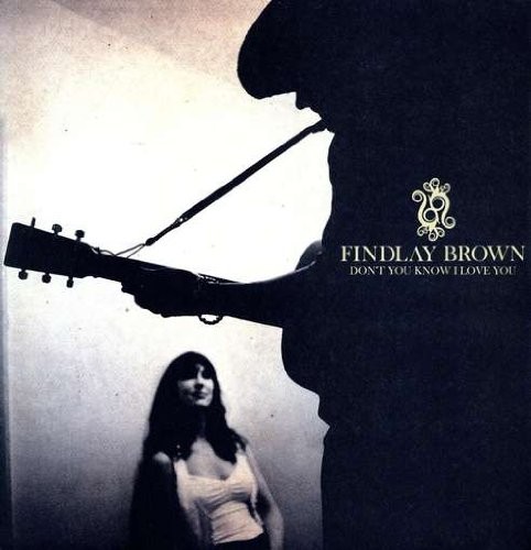 Findlay Brown Don't You Know I Love You (Vinyl LP)