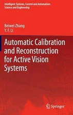 Automatic Calibration and Reconstruction for Active Vision Sy... - 9789400726536