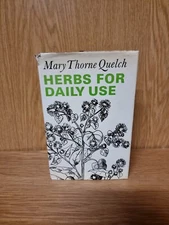 Herbs for Daily Use (Mary Thorne Quelch - 1969) (B1)