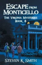 Escape from Monticello (The Virginia Mysteries) - Paperback - GOOD