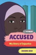Accused: My Story of Injustice (I, Witness) by Bah, Adama, Good Book
