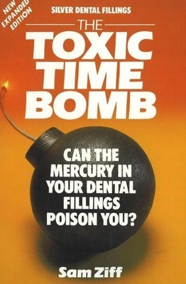 Silver Dental Fillings: The Toxic Time Bomb by Sam Ziff (English) Paperback Book
