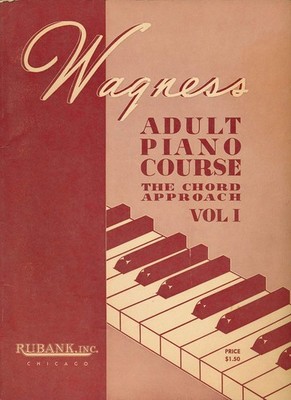 Wagners Adult Piano Course the Chord Approach Vol 1 (For all Adult Students,