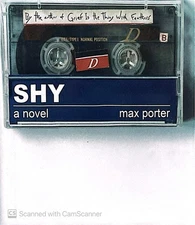 "Shy- A Novel" By Max Porter