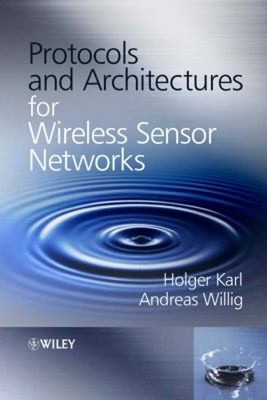 Protocols and Architectures for Wireless Sensor Networks Perfect