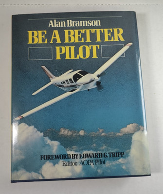 Be A Better Pilot; Alan Bramson; 1980;  HB/VG;