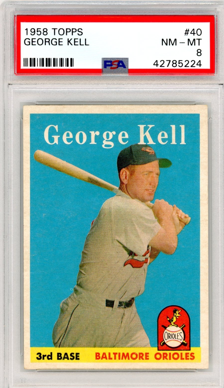 1958 Topps #40 GEORGE KELL HOF Orioles PSA 8 NM-MT POP 127 | Only 36 Higher KOOL