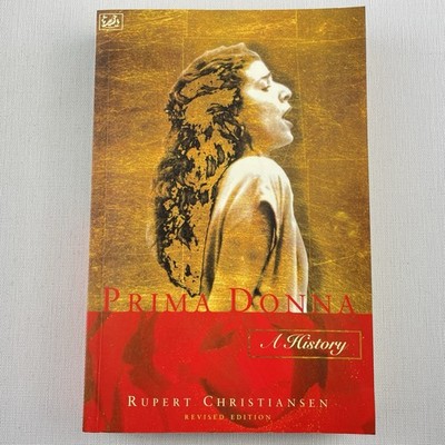 Prima Donna: A History by Rupert Christiansen Paperback Book