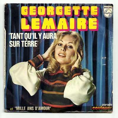 GEORGETTE LEMAIRE Vinyl 45 Runden Single Tant Qu'il Y AURA Sur Terre