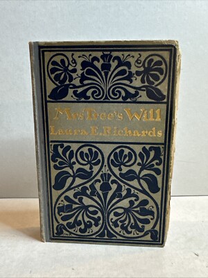 MRS. TREE's WILL by Laura E. Richards 1905 - First Edition, B139