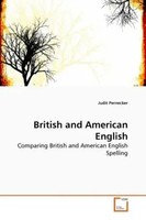 British And American English Comparing British And American English Spelling
