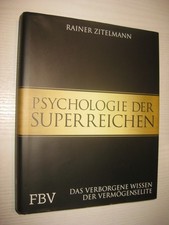 Psychologie der Superreichen: Das verborgene ...