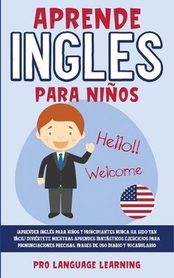 Pro Language Learning Aprende Ingles Para Niños (Taschenbuch)