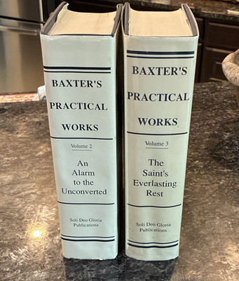 Baxter's Practical Works Vol 2 & 3 Richard Baxter Hardcover Soli Deo Gloria