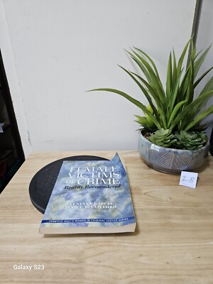 Female Victims of Crime : Reality Reconsidered By Vanessa Garcia 2010 Softcover 