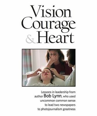 Vision, Courage & Heart by Bob Lynn