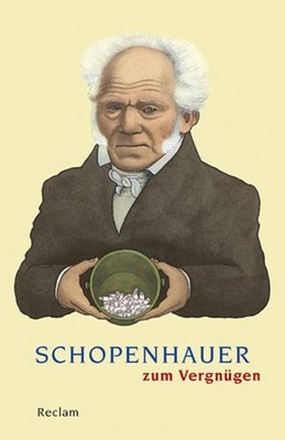 Schopenhauer zum Vergnügen Logik und Ethik