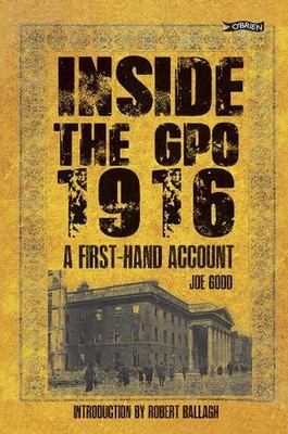 Inside the GPO 1916: A First-hand Account by Joe Good (English) Paperback Book